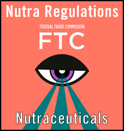 Nutraceutical FTC Regulations