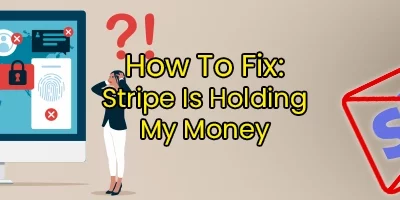 Stripe Holding Funds And How To Fix It In 2024