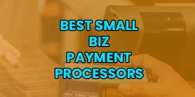 The Best Payment Processors For Small Business In 2023