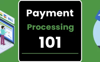 Payment Processing 101 – A Business Owners Guide To Payments
