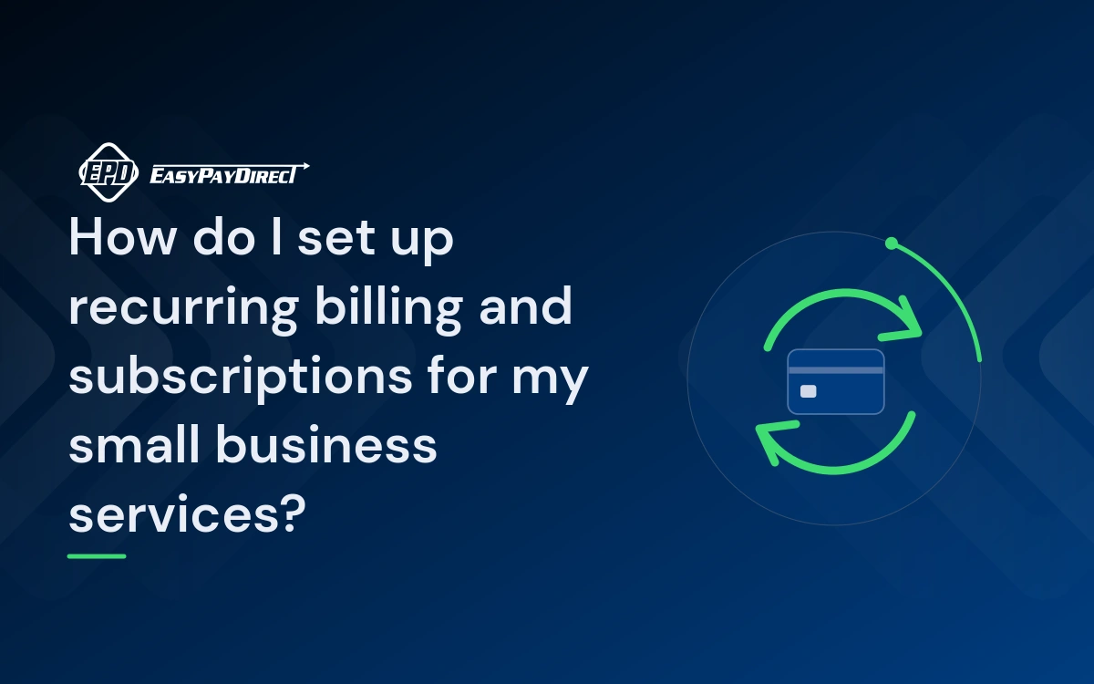 How do I set up recurring billing and subscriptions for my small business services?
