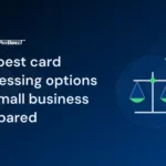 The best card processing options for small business compared